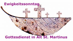 Mehr über den Artikel erfahren Gottesdienst am Ewigkeitssonntag 23. November um 15:00 Uhr
