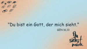 Mehr über den Artikel erfahren Du siehst mich – Lied zur Jahreslosung 2023