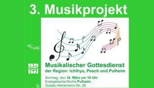 Du betrachtest gerade Musikalischer Gottesdienst 10. März / 3. Regionales Musikprojekt