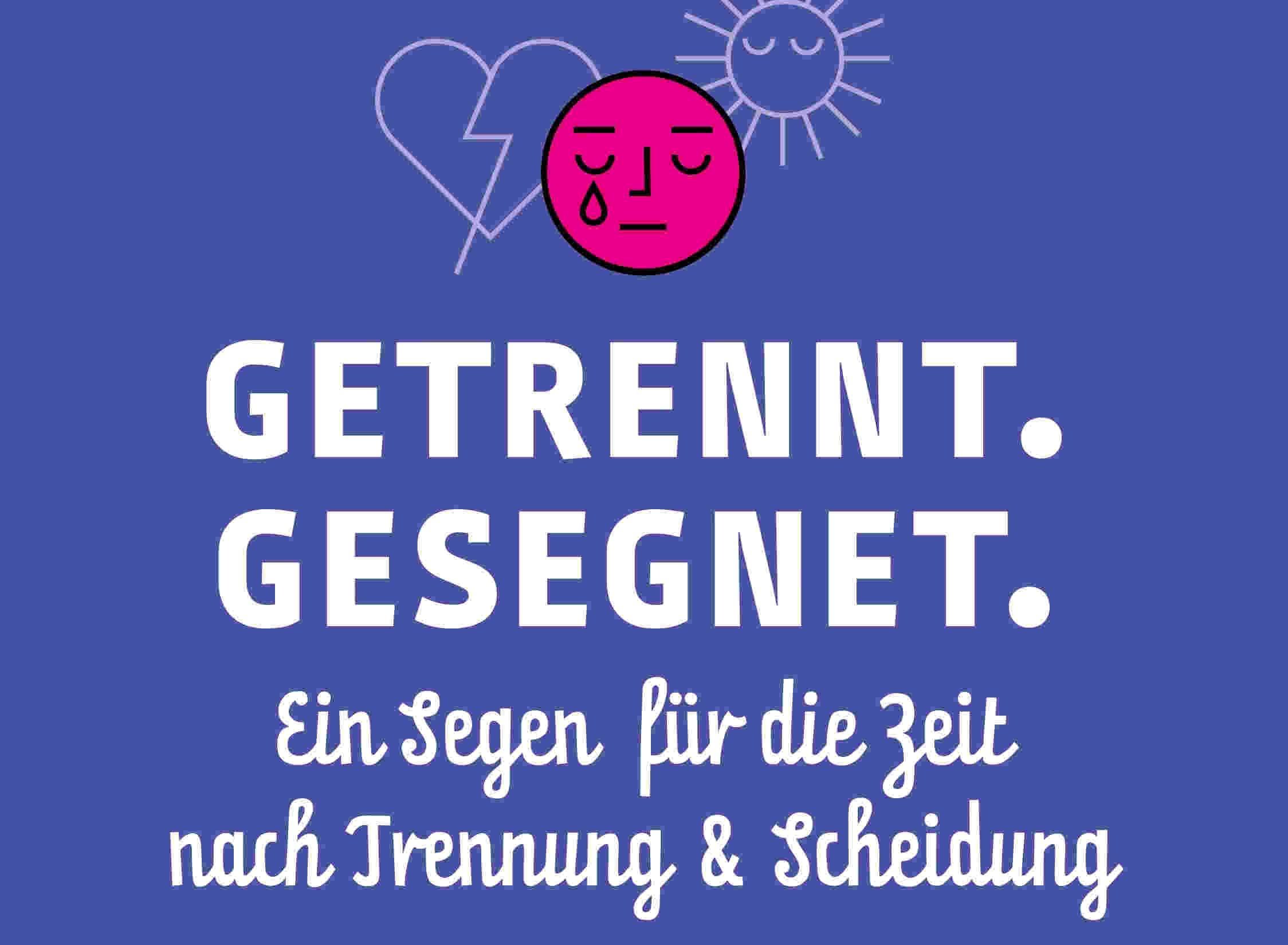 Du betrachtest gerade Ein Segen nach Trennung